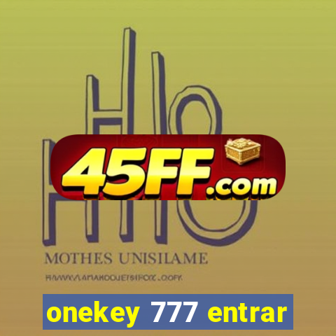 onekey 777 entrar